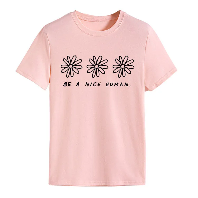 be a nice human T-shirt