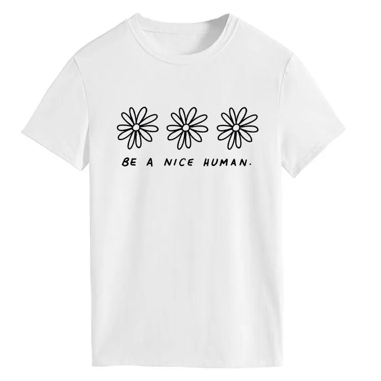be a nice human T-shirt