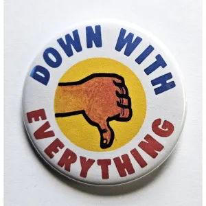 Vintage Reproduction Down With Everything Small Pinback Button | Thumbs Down | 1.25" Diameter '60 '70s '80s Retro Pin